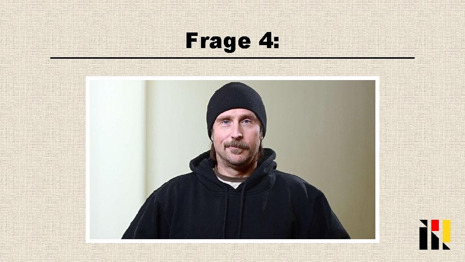 Frage 4: 