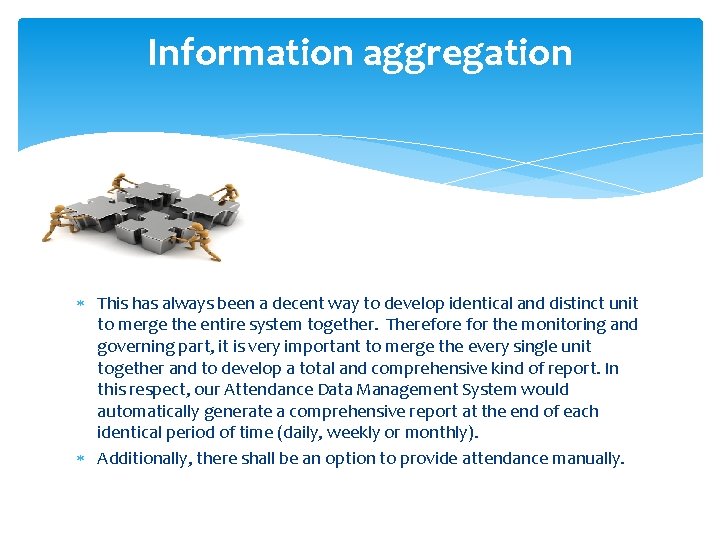 Information aggregation This has always been a decent way to develop identical and distinct