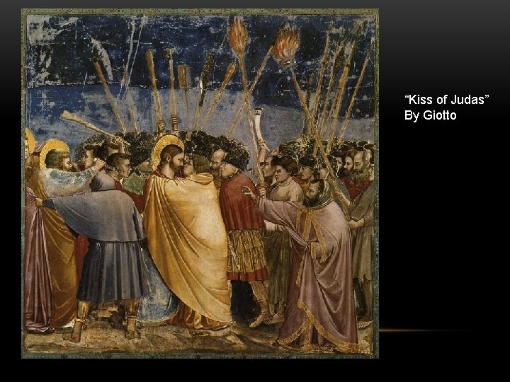 “Kiss of Judas” By Giotto 
