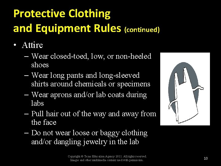 Protective Clothing and Equipment Rules (continued) • Attire – Wear closed-toed, low, or non-heeled
