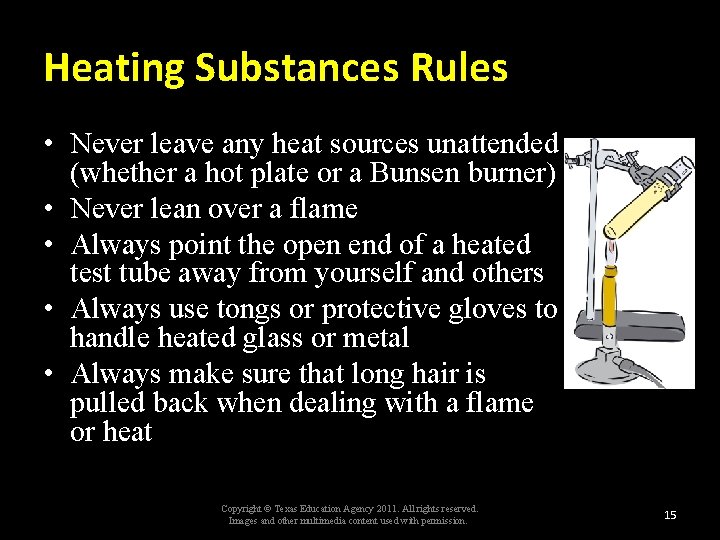 Heating Substances Rules • Never leave any heat sources unattended (whether a hot plate