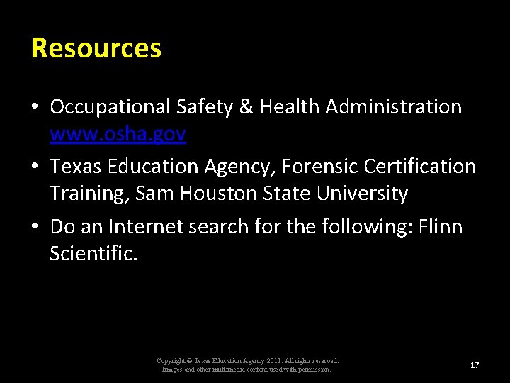 Resources • Occupational Safety & Health Administration www. osha. gov • Texas Education Agency,