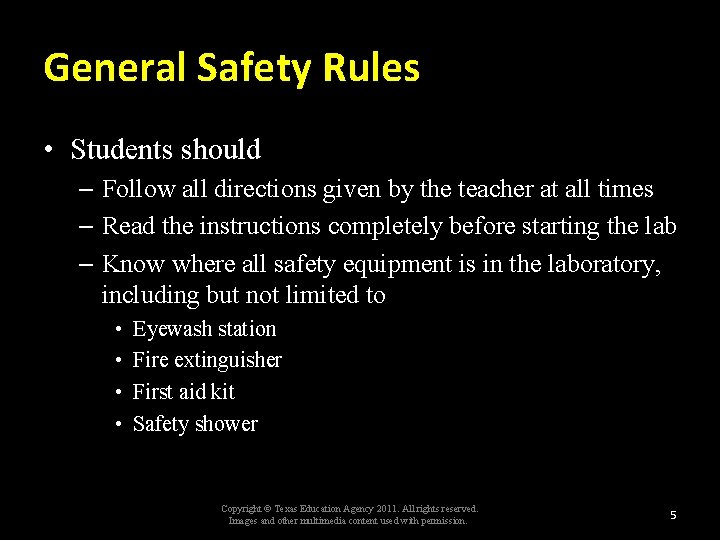 General Safety Rules • Students should – Follow all directions given by the teacher