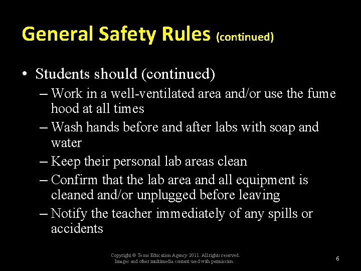 General Safety Rules (continued) • Students should (continued) – Work in a well-ventilated area