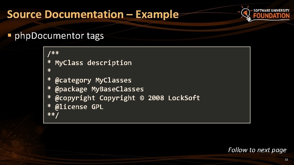 Source Documentation – Example § php. Documentor tags /** * My. Class description * Source Documentation – Example § php. Documentor tags /** * My. Class description *