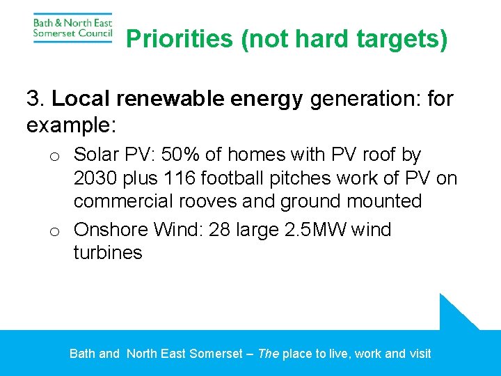 Priorities (not hard targets) 3. Local renewable energy generation: for example: o Solar PV: