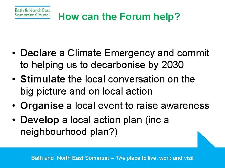 How can the Forum help? • Declare a Climate Emergency and commit to helping