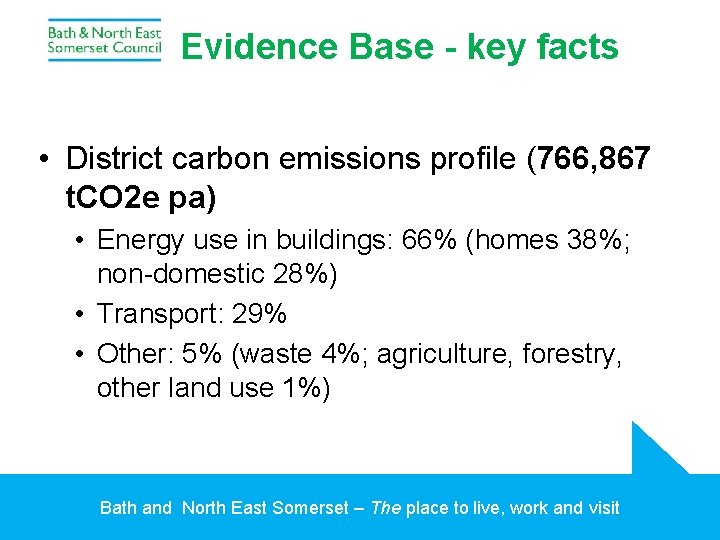 Evidence Base - key facts • District carbon emissions profile (766, 867 t. CO
