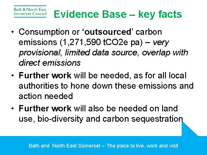 Evidence Base – key facts • Consumption or ‘outsourced’ carbon emissions (1, 271, 590