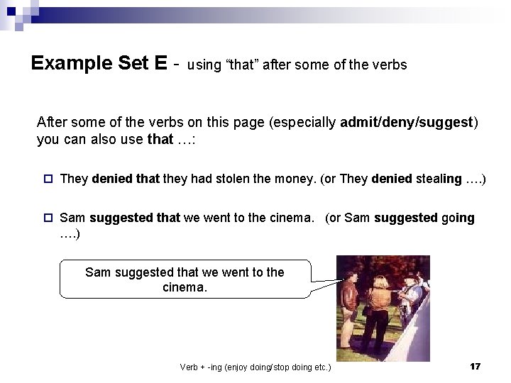 Example Set E - using “that” after some of the verbs After some of