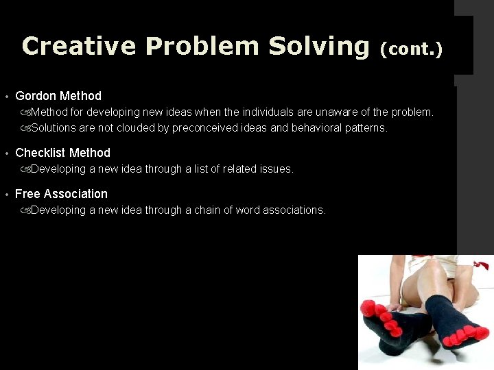 Creative Problem Solving • (cont. ) Gordon Method for developing new ideas when the