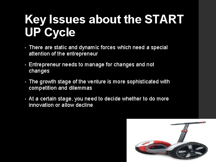 Key Issues about the START UP Cycle • There are static and dynamic forces