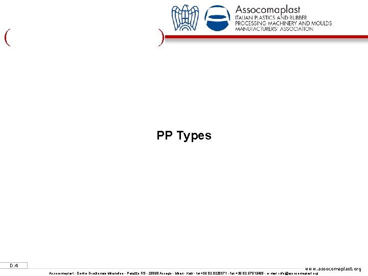 ( ) PP Types D. 4 www. assocomaplast. org Assocomaplast - Centro Direzionale Milanofiori