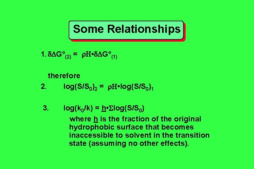 Some Relationships 1. G°(2) = • G°(1) therefore 2. log(S/S 0)2 = • log(S/S Some Relationships 1. G°(2) = • G°(1) therefore 2. log(S/S 0)2 = • log(S/S