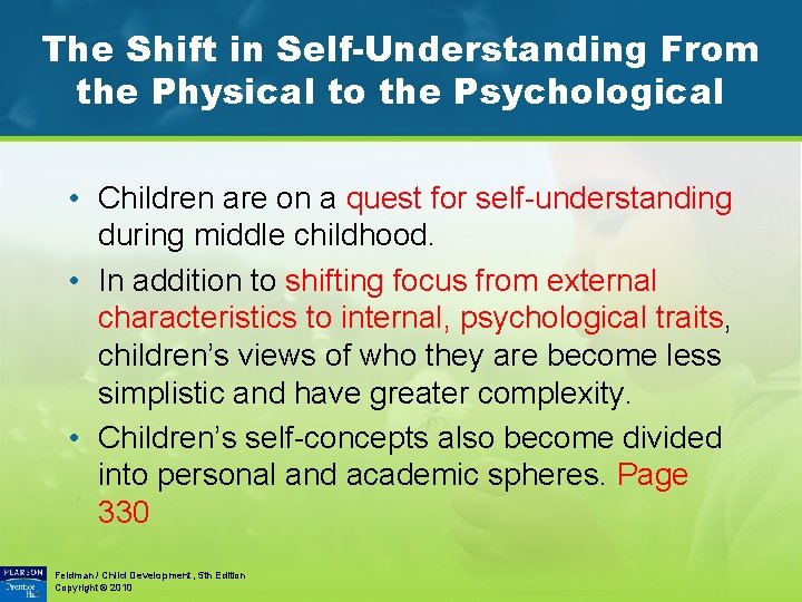 The Shift in Self-Understanding From the Physical to the Psychological • Children are on