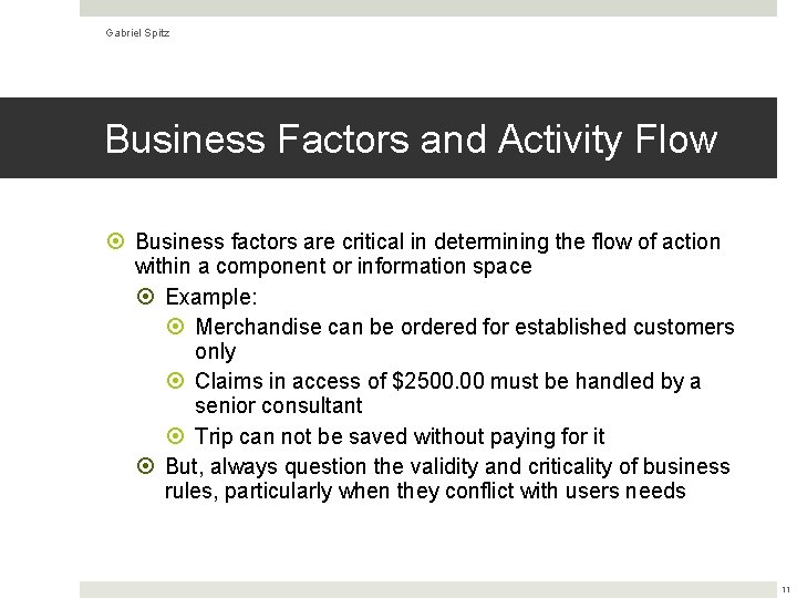 Gabriel Spitz Business Factors and Activity Flow Business factors are critical in determining the