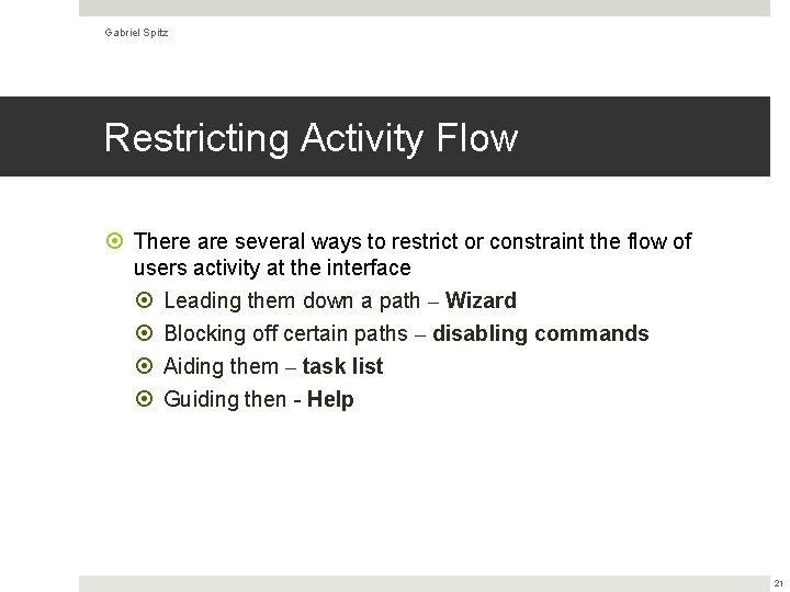 Gabriel Spitz Restricting Activity Flow There are several ways to restrict or constraint the