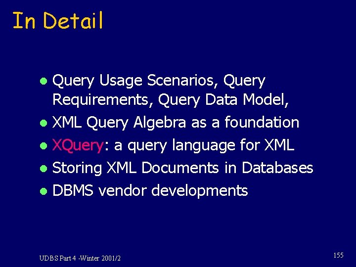 In Detail Query Usage Scenarios, Query Requirements, Query Data Model, l XML Query Algebra