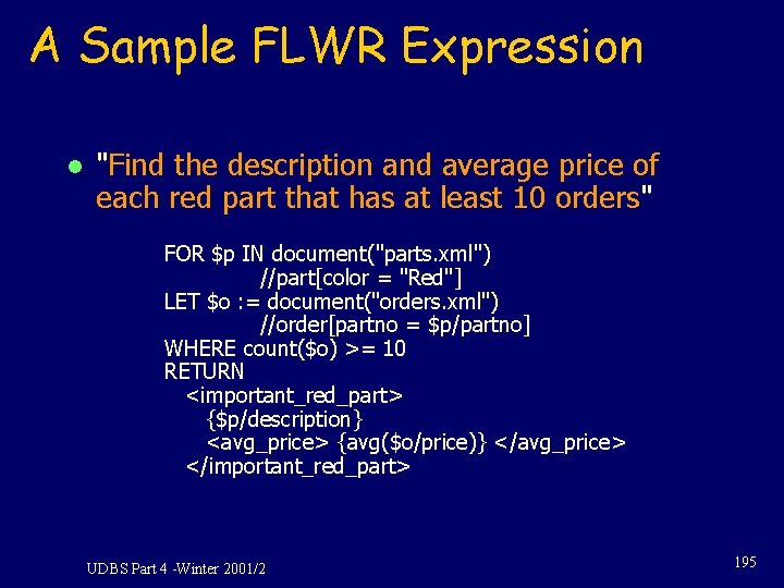 A Sample FLWR Expression l "Find the description and average price of each red