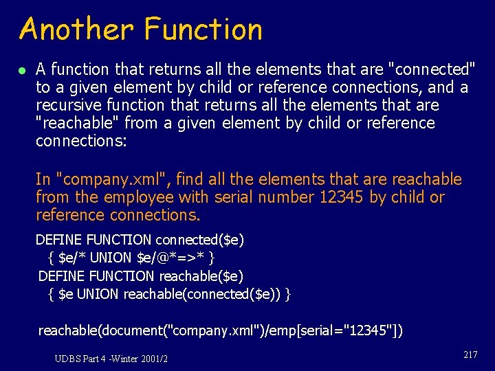 Another Function l A function that returns all the elements that are "connected" to