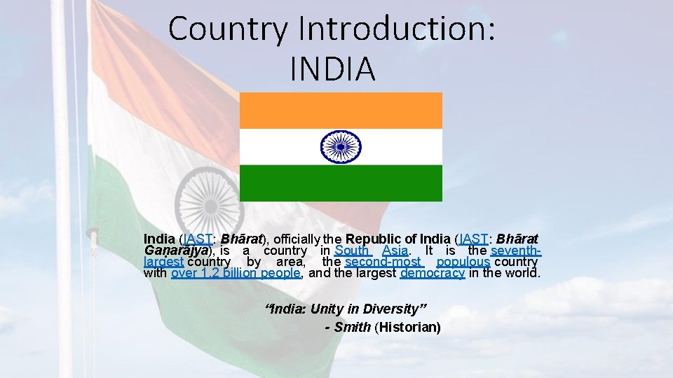 Country Introduction: INDIA India (IAST: Bhārat), officially the Republic of India (IAST: Bhārat Gaṇarājya),