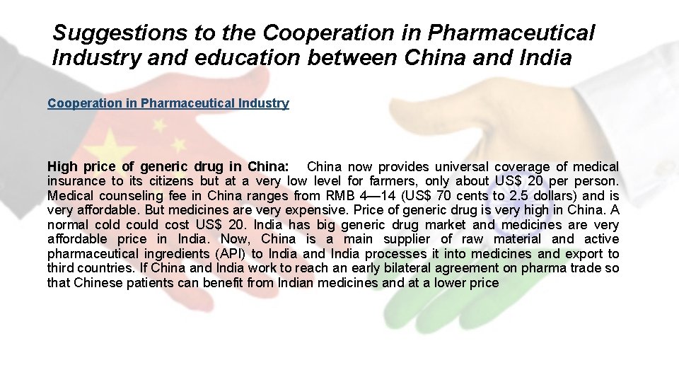 Suggestions to the Cooperation in Pharmaceutical Industry and education between China and India Cooperation