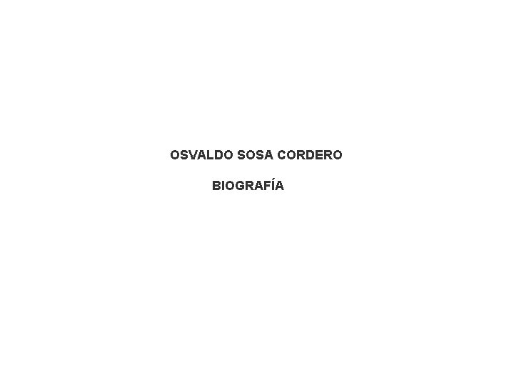 OSVALDO SOSA CORDERO BIOGRAFÍA 