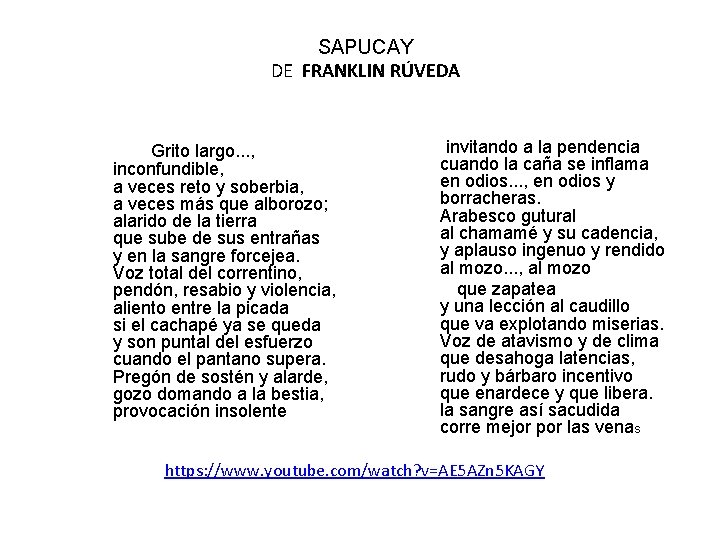 SAPUCAY DE FRANKLIN RÚVEDA Grito largo. . . , inconfundible, a veces reto y