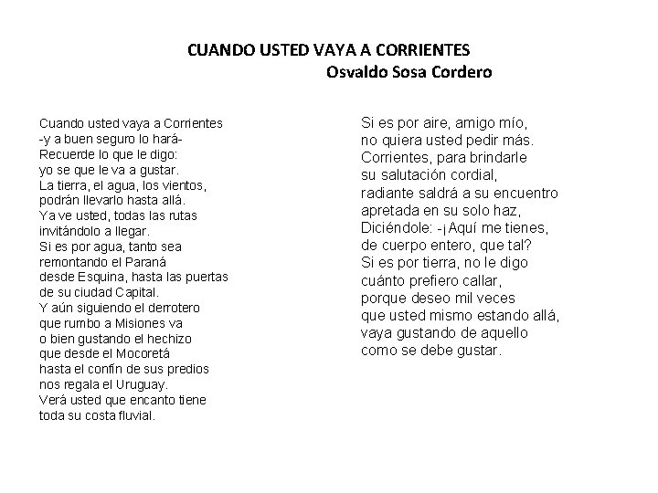 CUANDO USTED VAYA A CORRIENTES Osvaldo Sosa Cordero Cuando usted vaya a Corrientes -y