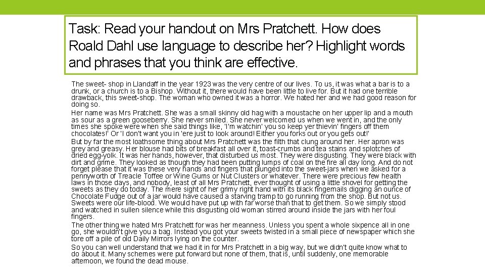 Task: Read your handout on Mrs Pratchett. How does Roald Dahl use language to