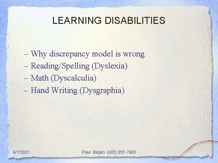 LEARNING DISABILITIES – Why discrepancy model is wrong – Reading/Spelling (Dyslexia) – Math (Dyscalculia)