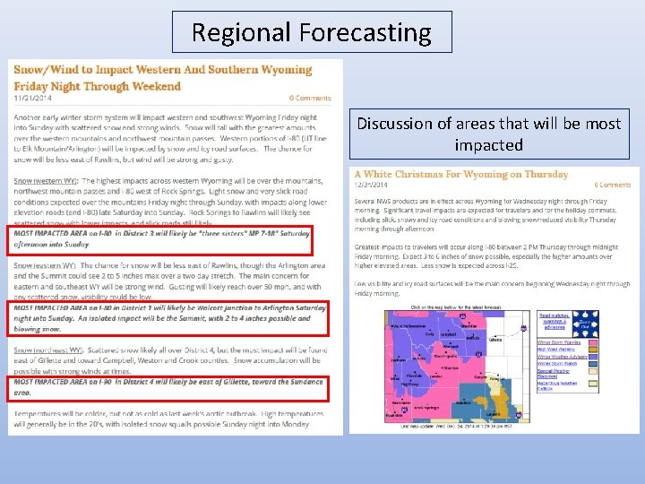 Regional Forecasting Discussion of areas that will be most impacted 