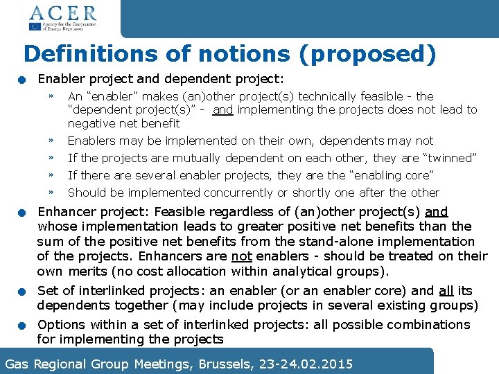 . Definitions of notions (proposed) . . . Enabler project and dependent project: »