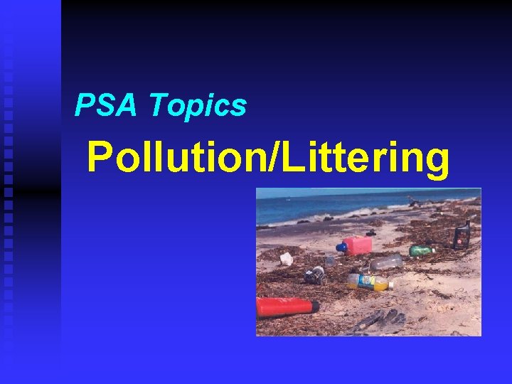 PSA Topics Pollution/Littering 