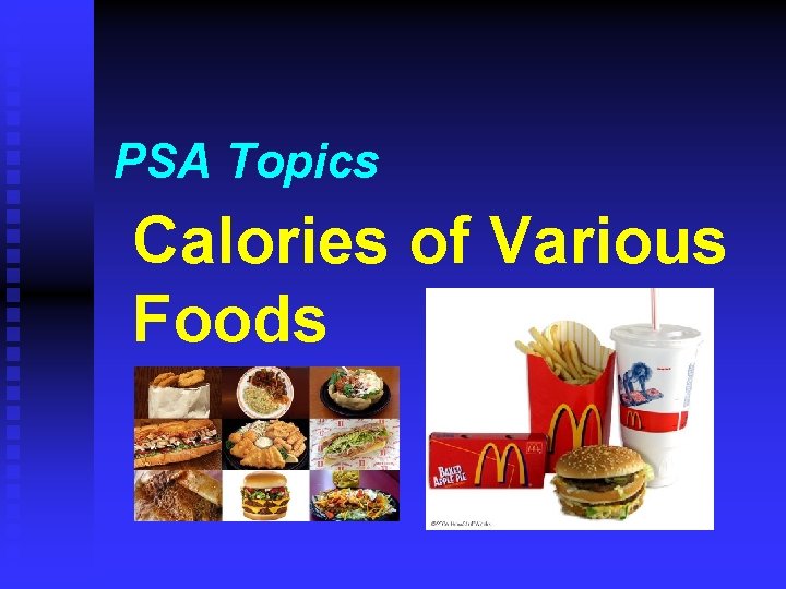 PSA Topics Calories of Various Foods 