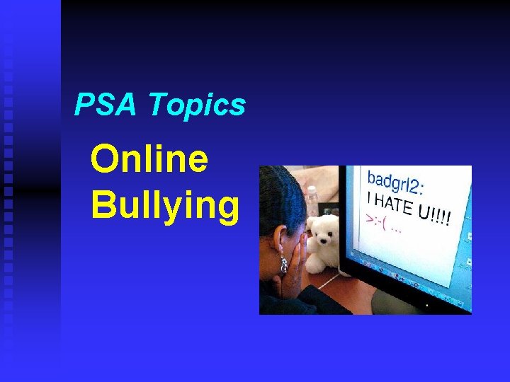 PSA Topics Online Bullying 