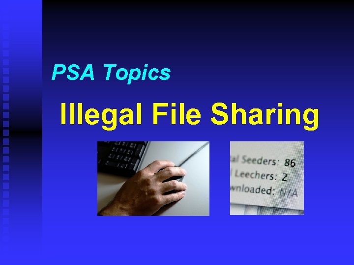 PSA Topics Illegal File Sharing 