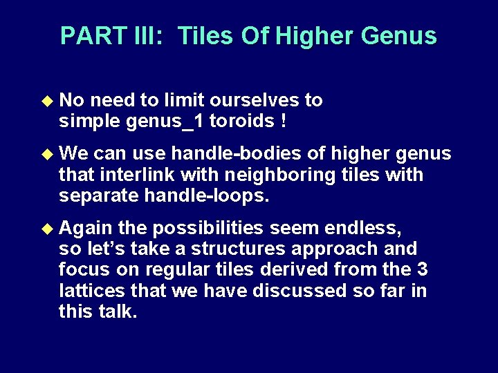 PART III: Tiles Of Higher Genus u No need to limit ourselves to simple