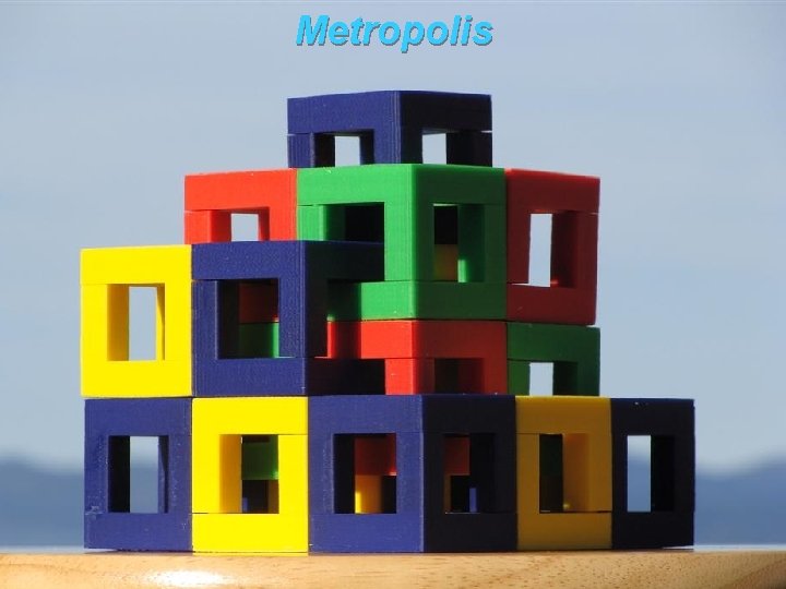 Metropolis 