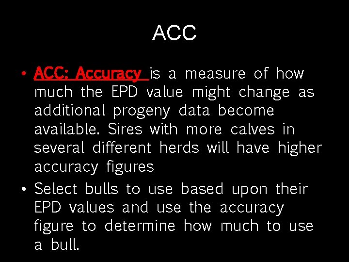 ACC • ACC: Accuracy is a measure of how much the EPD value might