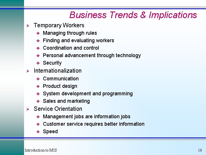 Business Trends & Implications Ø Temporary Workers v v v Ø Internationalization v v