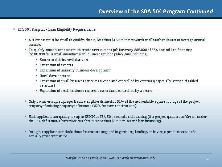 Overview of the SBA 504 Program Continued § SBA 504 Program ‑ Loan Eligibility