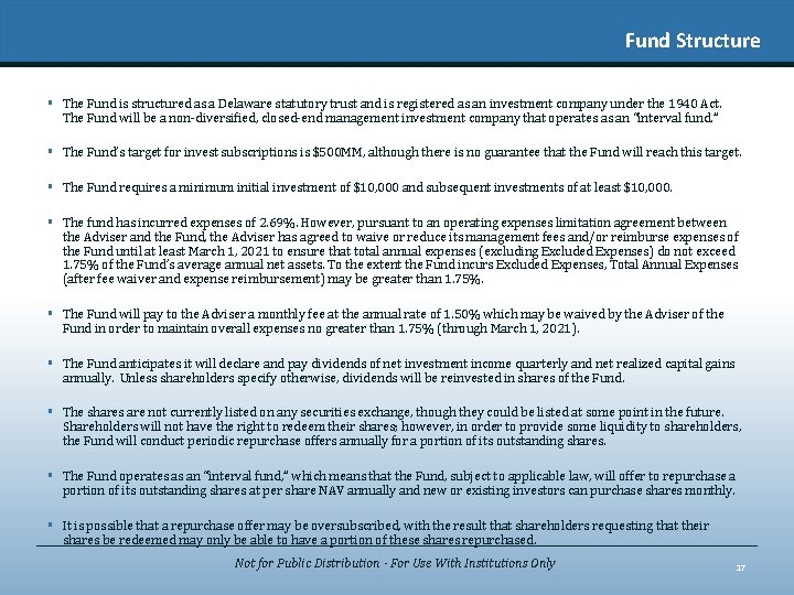 Fund Structure § The Fund is structured as a Delaware statutory trust and is