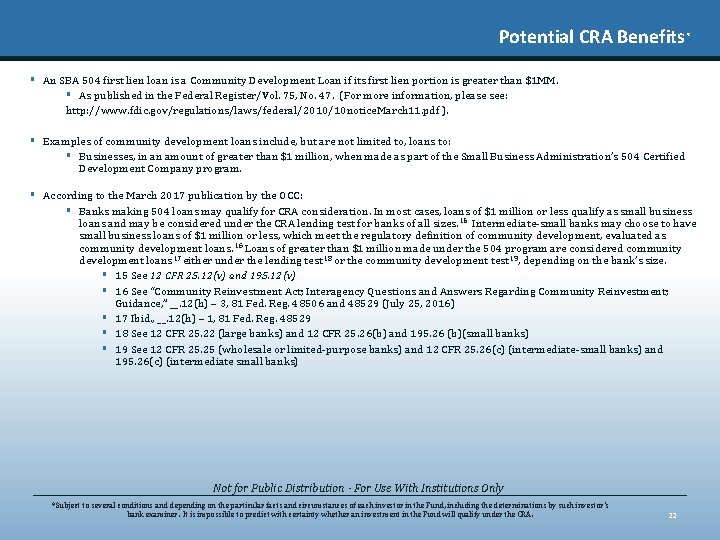 Potential CRA Benefits* § An SBA 504 first lien loan is a Community Development