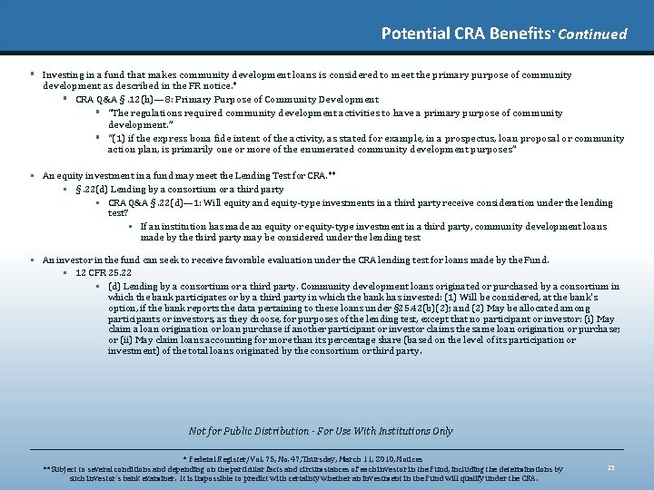 Potential CRA Benefits* Continued § Investing in a fund that makes community development loans