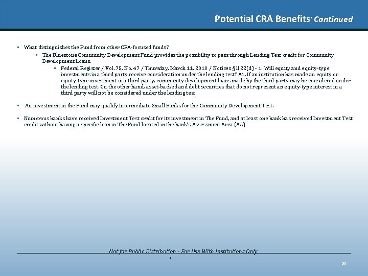 Potential CRA Benefits* Continued § What distinguishes the Fund from other CRA‑focused funds? §