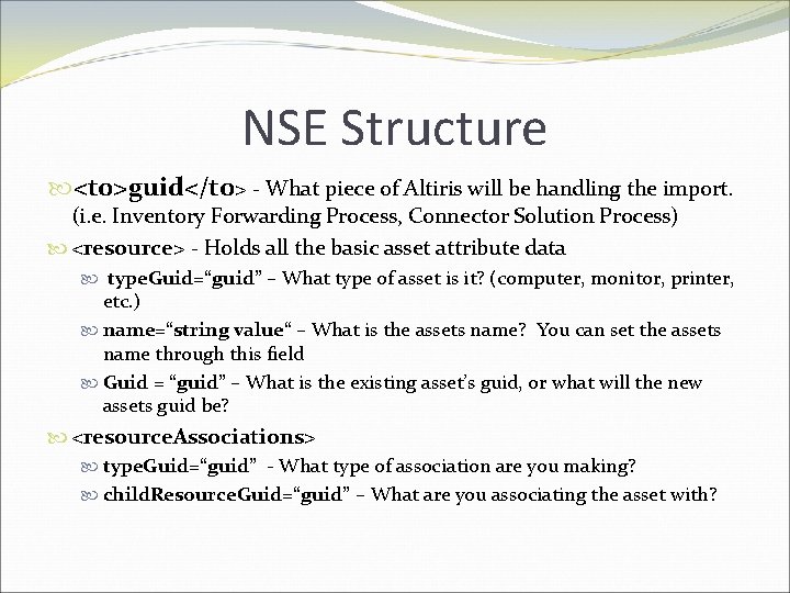 NSE Structure <to>guid</to> - What piece of Altiris will be handling the import. (i.