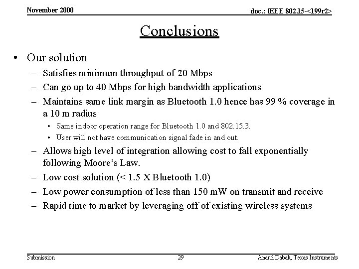 November 2000 doc. : IEEE 802. 15 -<199 r 2> Conclusions • Our solution
