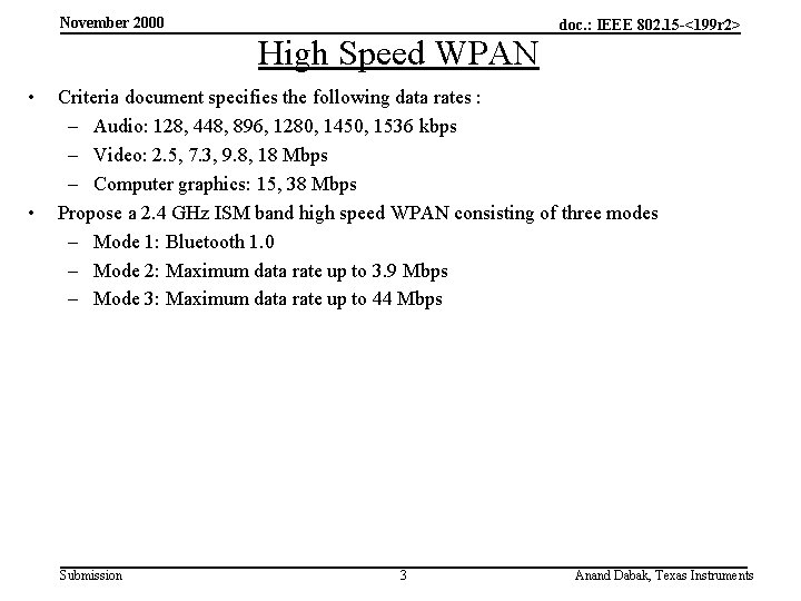 November 2000 High Speed WPAN • • doc. : IEEE 802. 15 -<199 r