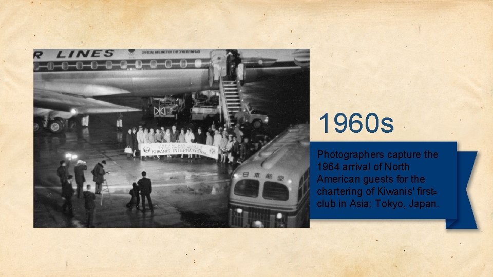 1960 s Photographers capture the 1964 arrival of North American guests for the chartering